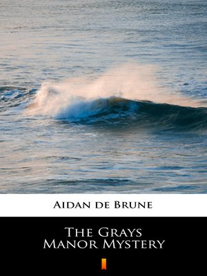 cover image of The Grays Manor Mystery